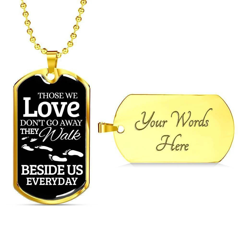Those We Love Don't Go Away Personalized Engraved Gold Dog Tag Necklace Custom